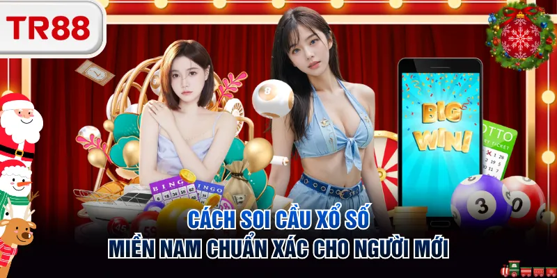 Cách soi cầu Xổ Số Miền Nam chuẩn xác cho người mới