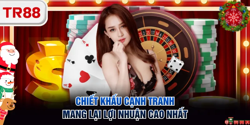 Chiết khấu cạnh tranh, mang lại lợi nhuận cao nhất