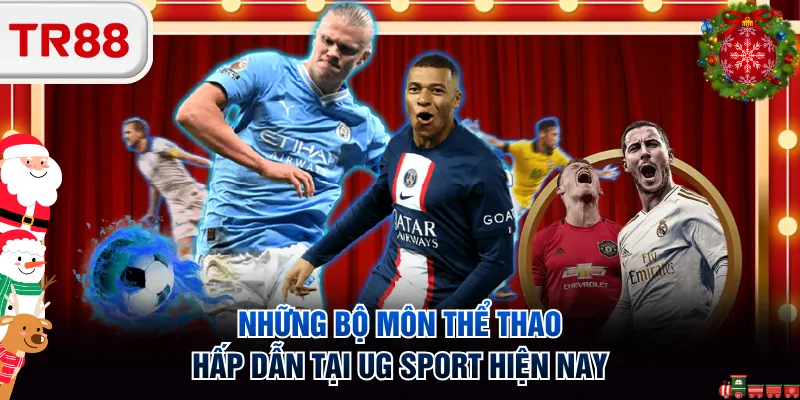 Những bộ môn thể thao hấp dẫn tại UG Sport hiện nay