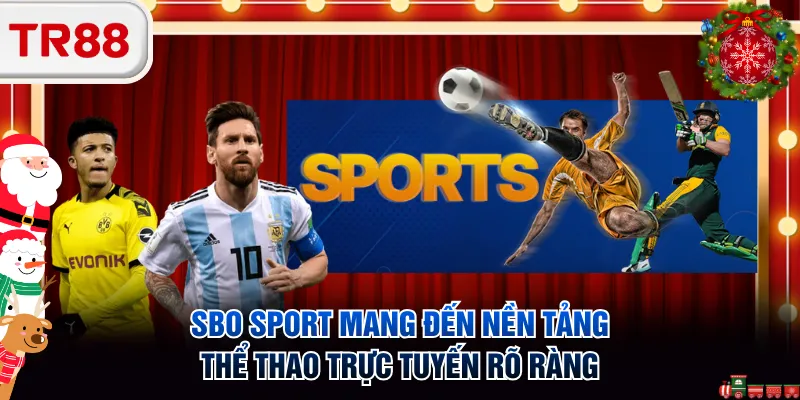 SBO Sport mang đến nền tảng thể thao trực tuyến rõ ràng
