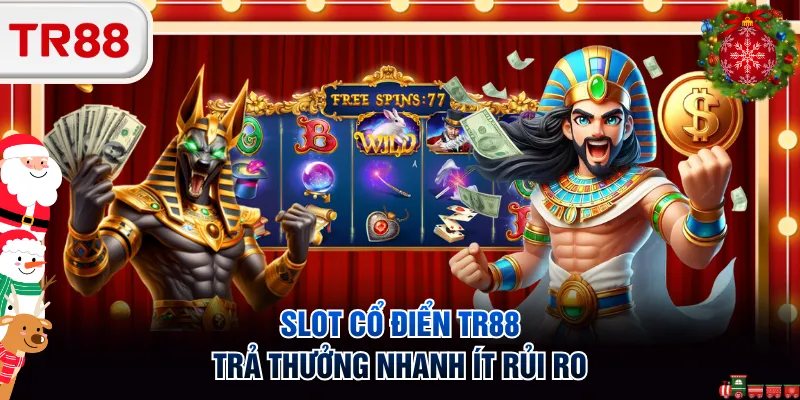 Slot cổ điển TR88 trả thưởng nhanh ít rủi ro