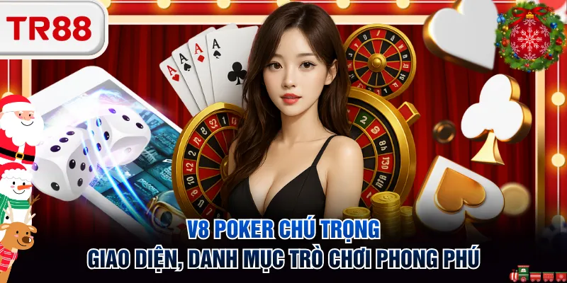 V8 Poker chú trọng giao diện, danh mục trò chơi phong phú